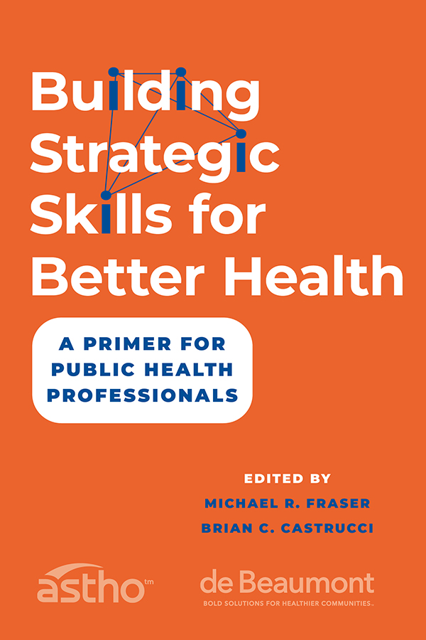 Cover of Building Strategic Skills for Better Health: A Primer for Public Health Professionals