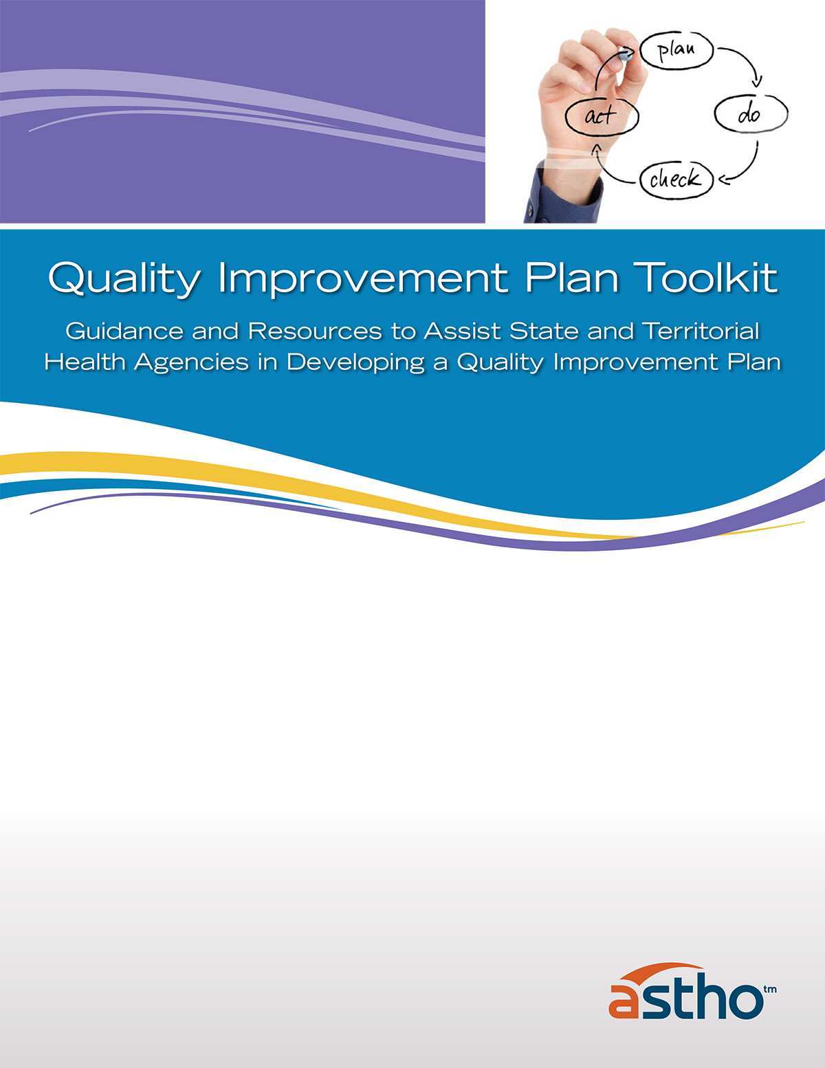 Quality Improvement Plan Toolkit: Guidance and Resources to Assist State and Territorial Health Agencies in Developing a Quality Improvement Plan